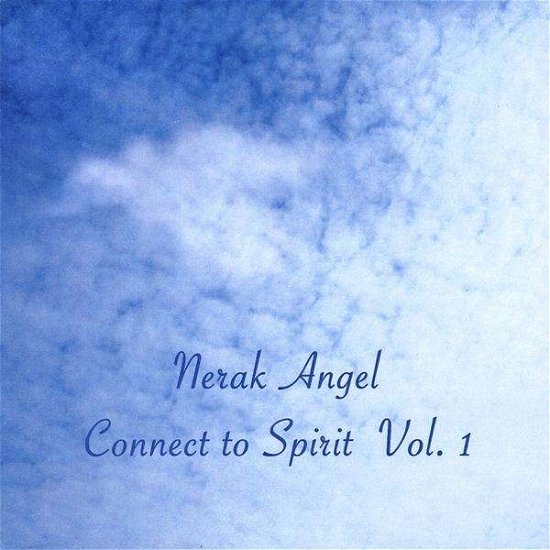 Cover for Nerak Angel · Connect to Spirit 1 (CD) (2009)