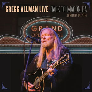 Live: Back To Macon, Ga - Gregg Allman - Musikk - ROUND - 0888072375161 - 6. august 2015