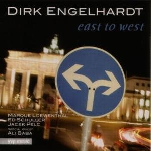 Cover for Dirk Engelhardt · East to West (CD) (2003)