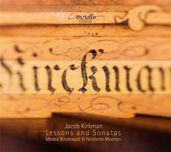 Lessons & Sonatas - Kirkman / Bindewald / Moonen - Musik - COVIELLO CLASSICS - 4039956916161 - 17. februar 2017