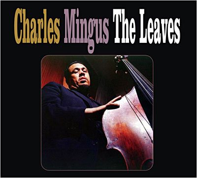 Cover for Charles Mingus · Leaves (CD) (2008)