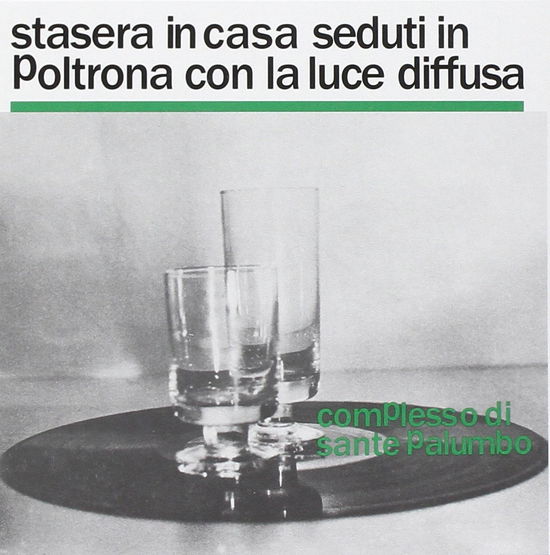 Cover for Palumbo Sante · Stasera in Casa Seduti in Poltrona Con La Luce Diffusa (CD) (2014)