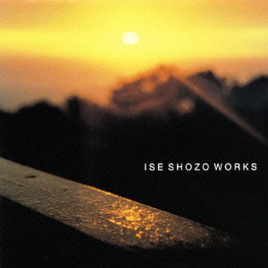 Cover for Ise Shozo · Works (CD) [Japan Import edition] (2000)