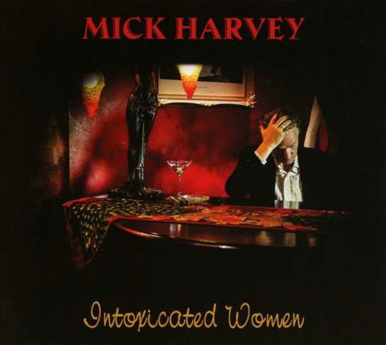 Cover for Mick Harvey · Intoxicated Women (CD) (2017)