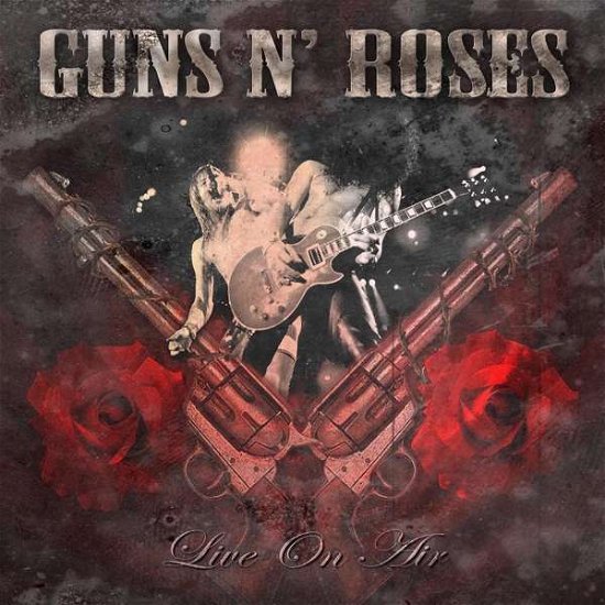 Cover for Guns N' Roses · Live on Air (CD) (2016)