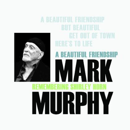 Beautiful Friendship: Remembering Shirley Horn - Mark Murphy - Musikk - Gearbox - 5065001717161 - 22. januar 2016