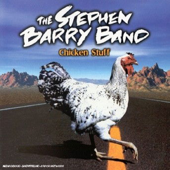 Chicken Stuff - Stephen Barry Band - Musik - MUSIC AVENUE - 5413992500161 - 7. februar 2012