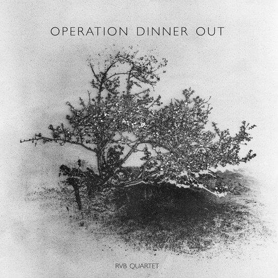 Operation Dinner Out - Rvb Quartet - Musik - DE WERF - 5414165130161 - 11. März 2022