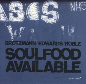 Cover for Peter Brotzmann · Soulfood Available (CD) [Digipak] (2014)