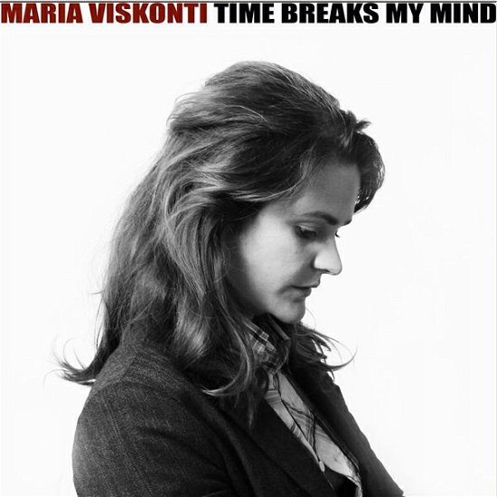 Cover for Maria Viskonti · Time breaks my mind (CD) [Signeret edition] (2013)