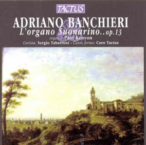 Cover for Banchieri / Kenyon / Ensemble Tactus · L'organo Suonarino (CD) (2003)