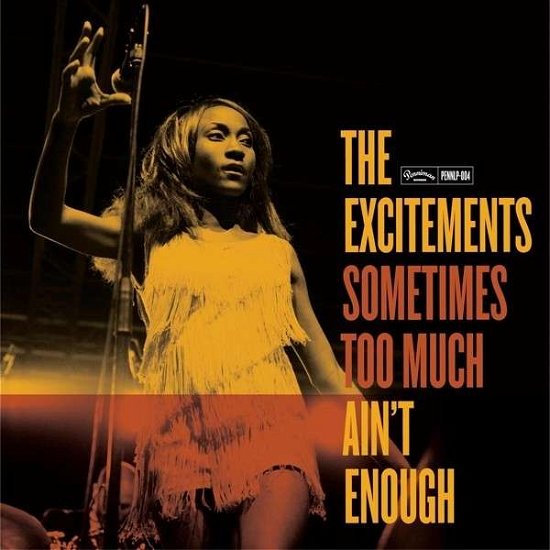 Cover for Excitements · Sometimes Too Much Ain't Enough (LP) (2013)