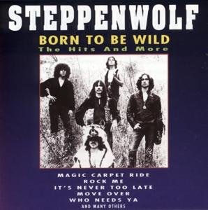 Cover for Steppenwolf · Born to Be Wild &amp; Hits (CD) (2008)
