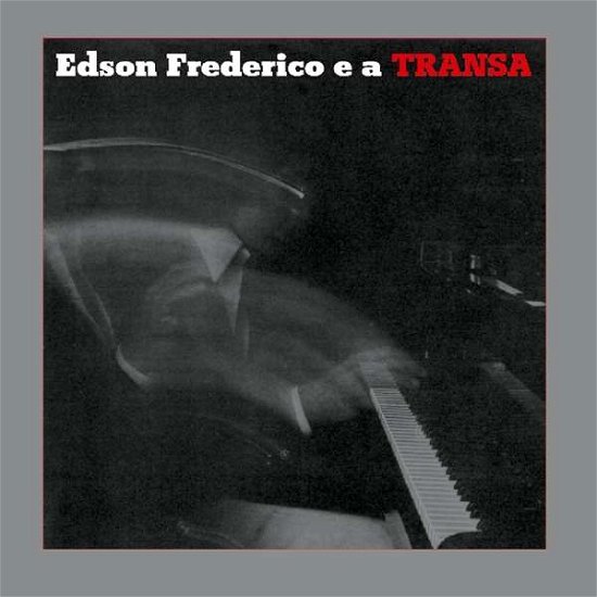 Cover for Edson Frederico · Edson Frederico E a Transa (LP) [Coloured edition] (2019)
