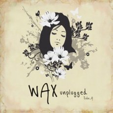Cover for Wax · Unplugged Side a (CD) (2011)