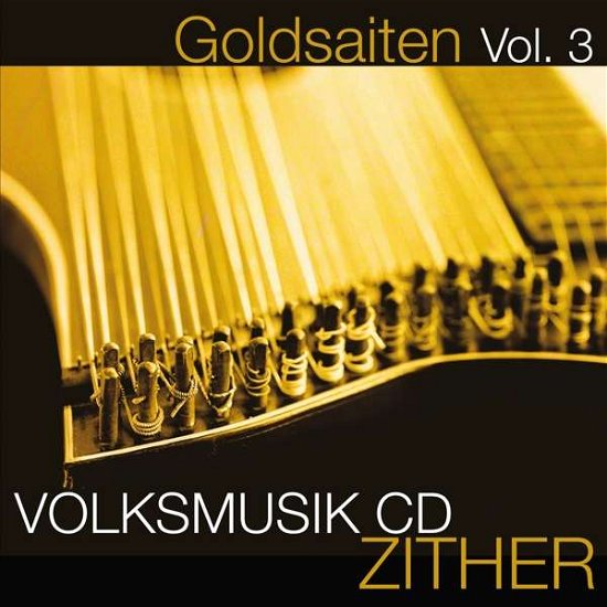 Goldsaiten Vol.3-zither Volksmusik (CD) (2018)