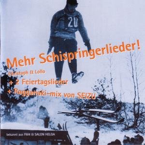 Cover for Christoph &amp; Lollo · Christoph &amp; Lollo - Mehr Schispringerlieder (CD) (2008)