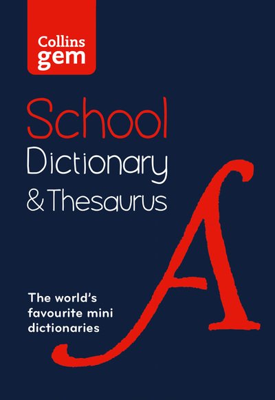 Gem School Dictionary and Thesaurus: Trusted Support for Learning, in a Mini-Format - Collins School Dictionaries - Collins Dictionaries - Books - HarperCollins Publishers - 9780008321161 - May 2, 2019