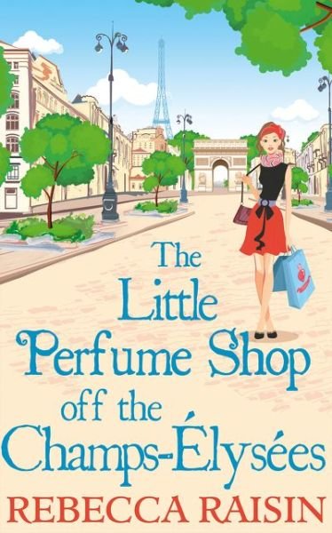 Cover for Rebecca Raisin · The Little Perfume Shop Off The Champs-Elysees (Paperback Book) (2020)
