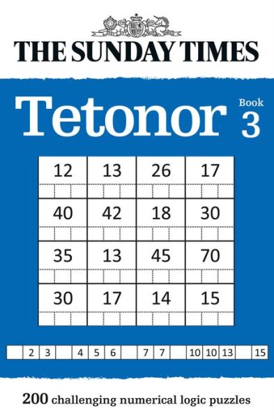 Cover for The Times Mind Games · The Sunday Times Tetonor Book 3: 200 Challenging Numerical Logic Puzzles - The Sunday Times Puzzle Books (Paperback Bog) (2021)