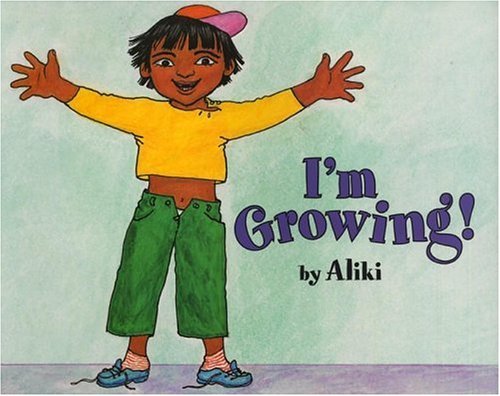 Cover for Aliki · I'm Growing! - Let's-Read-and-Find-Out Science 1 (Paperback Book) [Reprint edition] (2001)