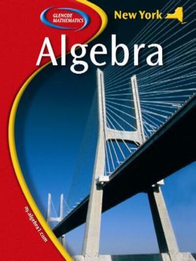 New York Algebra 1, Student Edition - McGraw-Hill - Books - McGraw-Hill/Glencoe - 9780078733161 - November 1, 2005