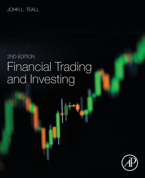 Cover for Teall, John (LUISS University in Rome, Italy) · Financial Trading and Investing (Pocketbok) (2018)