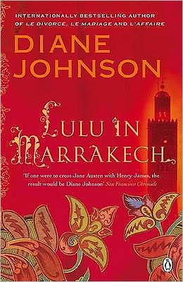 Cover for Diane Johnson · Lulu in Marrakech (Paperback Book) (2009)