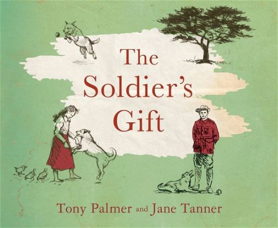 Cover for Tony Palmer · The Soldier's Gift (Taschenbuch) [Ed edition] (2017)