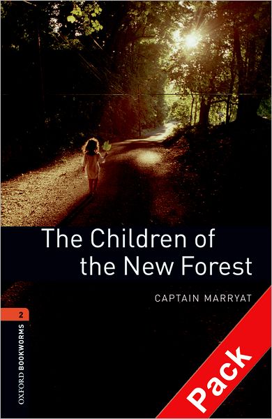 Oxford Bookworms Library: Level 2:: The Children of the New Forest audio CD pack - Oxford Bookworms Library - Captain Marryat - Books - Oxford University Press - 9780194790161 - December 27, 2007