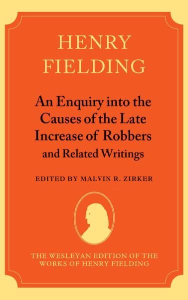 Cover for Henry Fielding · An Enquiry into the Causes of the Late Increase of Robbers, and Related Writings - The Wesleyan Edition of the Works of Henry Fielding (Gebundenes Buch) [Wesleyan edition] (1988)