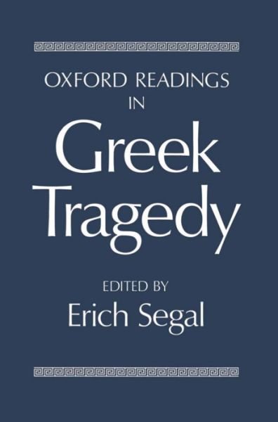 Cover for Segal · Oxford Readings in Greek Tragedy - Oxford Readings in Classical Studies (Innbunden bok) (1983)