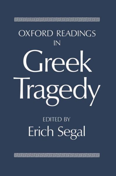 Cover for Segal · Oxford Readings in Greek Tragedy - Oxford Readings in Classical Studies (Gebundenes Buch) (1983)