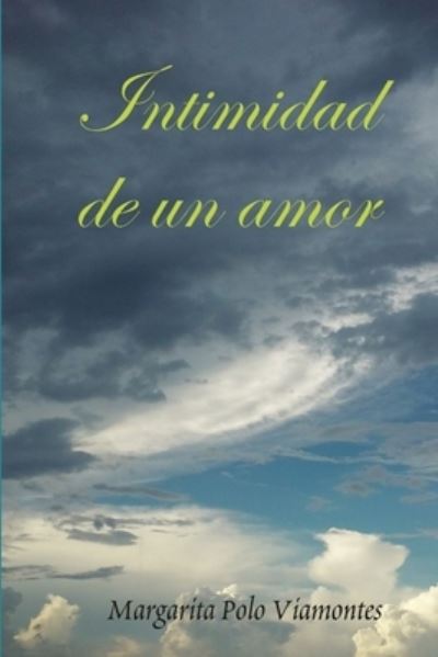 Cover for Margarita Polo Viamontes · Intimidad de un Amor (Book) (2017)