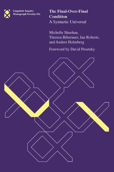 Cover for Sheehan, Michelle (Reader, Anglia Ruskin University) · The Final-Over-Final Condition: A Syntactic Universal - Linguistic Inquiry Monographs (Paperback Book) (2017)