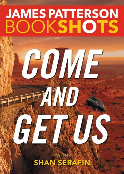 Cover for James Patterson · Come and get us (Book) [First edition. edition] (2016)