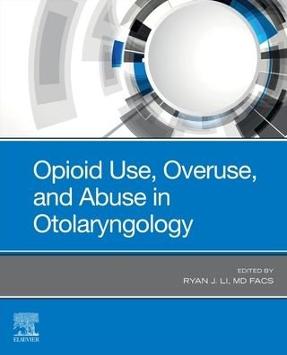 Cover for Li · Opioid Use, Overuse, and Abuse in Otolaryngology (Paperback Book) (2021)