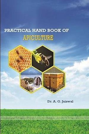 Cover for A. G. Jaiswal · Practical Hand Book of Apiculture (Book) (2019)