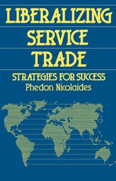 Cover for Phedon Nicolaides · Liberalizing Service Trade: Strategies for Success (Paperback Book) (1989)
