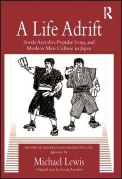 Cover for Soeda Azembo · A Life Adrift: Soeda Azembo, Popular Song and Modern Mass Culture in Japan - Routledge Contemporary Japan Series (Paperback Book) (2010)