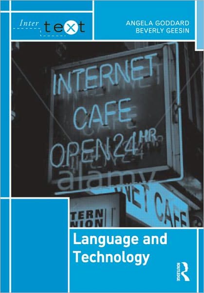 Cover for Goddard, Angela (formerly at York St John University, UK) · Language and Technology - Intertext (Paperback Book) (2011)