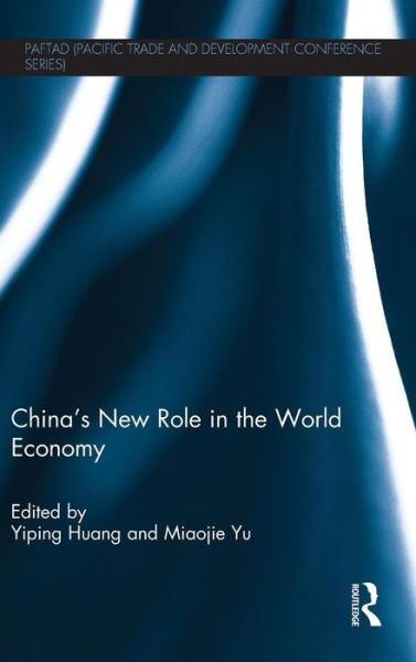 Cover for Yao Yang · China’s New Role in the World Economy - PAFTAD Pacific Trade and Development Conference Series (Hardcover Book) (2012)