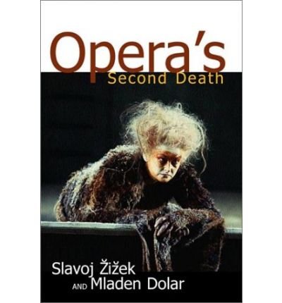 Cover for Slavoj Zizek · Opera's Second Death (Hardcover Book) (2001)