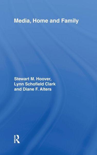 Cover for Stewart M. Hoover · Media, Home and Family (Hardcover Book) (2003)