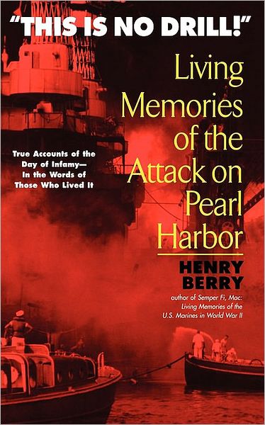 Cover for Henry Berry · This is no Drill: Living Memories of the Attack on Pearl Harbor (Paperback Book) (2001)