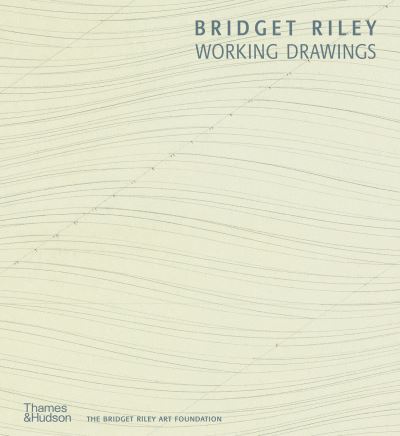 Cover for Bridget Riley: Working Drawings (Gebundenes Buch) (2021)