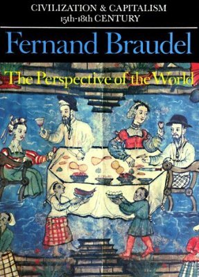 Cover for Fernand Braudel · Civilization and Capitalism, 15th-18th Century (Perspective of the World) (Paperback Bog) (1992)