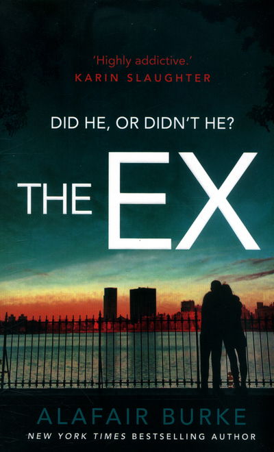 Cover for Alafair Burke · The Ex (Taschenbuch) [Main edition] (2016)