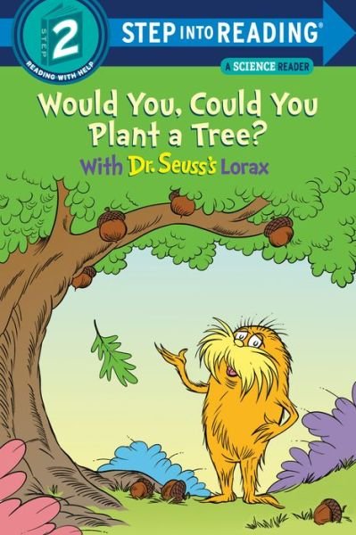 Cover for Todd Tarpley · Would You, Could You Plant a Tree? With Dr. Seuss's Lorax - Step into Reading (Pocketbok) (2021)