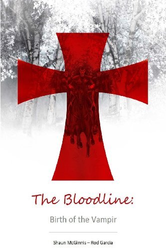 Cover for Shaun Mcginnis · The Bloodline: Birth of the Vampir (Paperback Book) (2013)